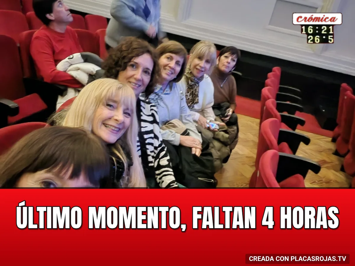 Último momento, faltan 4 horas