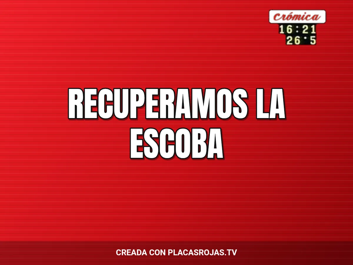 RECUPERAMOS LA ESCOBA