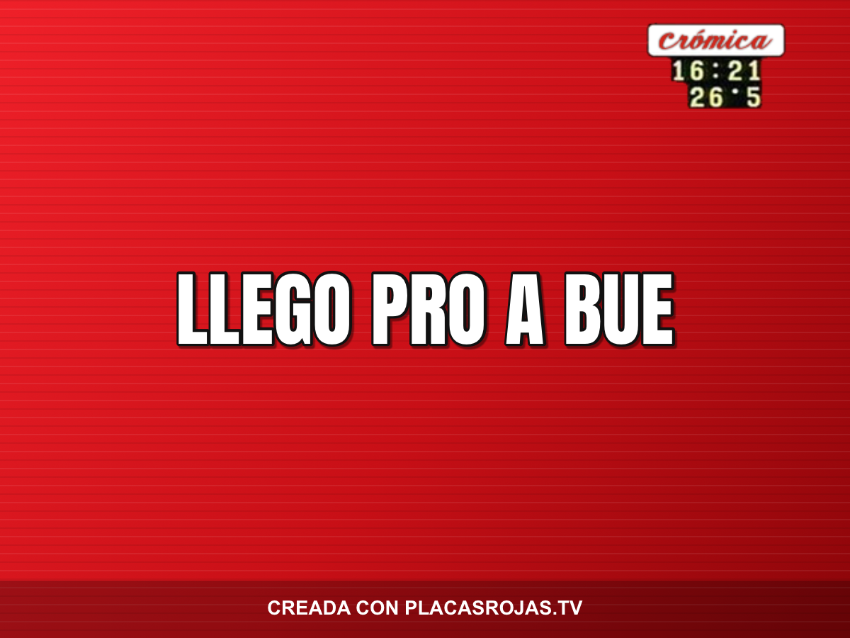 Llego PRO a BUE