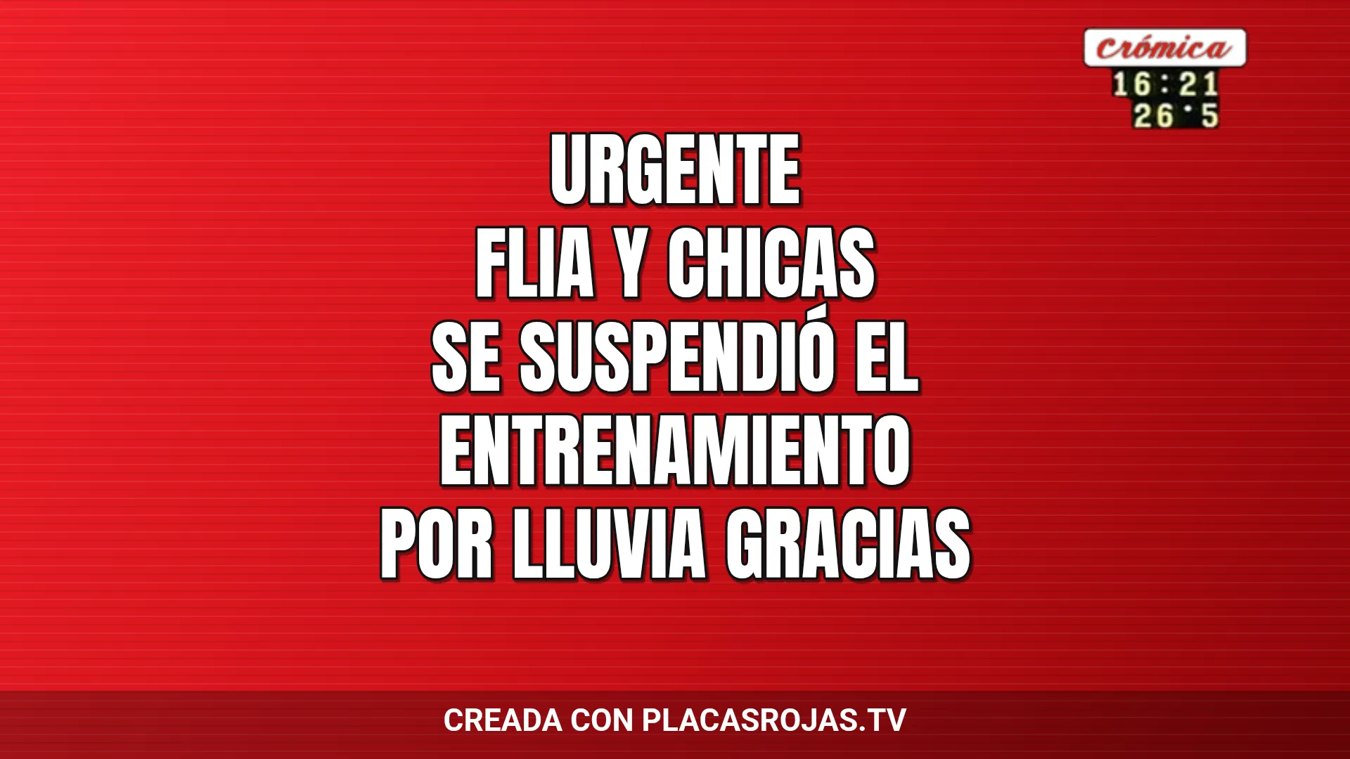 Urgente
FLIA y chicas
Se suspendió el
Entrenamiento
Por lluvia gracias