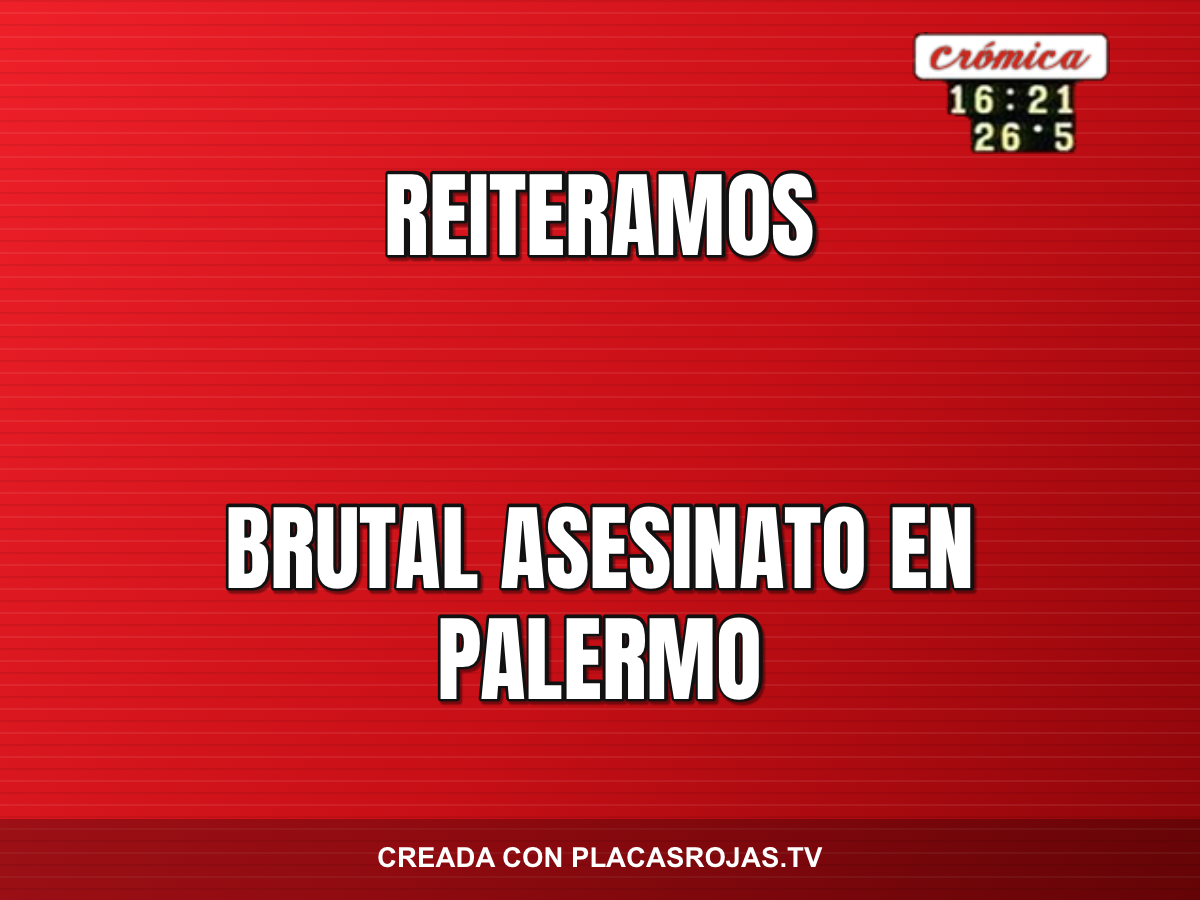 Reiteramos


Brutal asesinato en Palermo