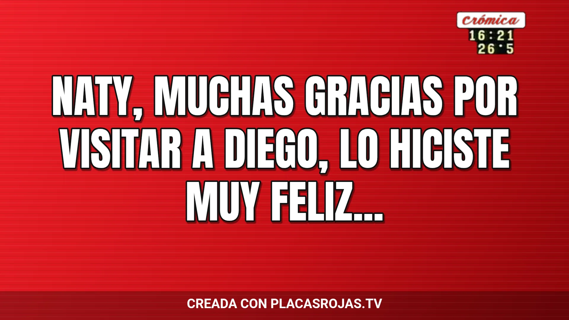 Naty, MUCHAS GRACIAS POR VISITAR A DIEGO, LO HICISTE MUY FELIZ...